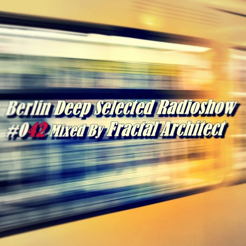 BDS Radioshow #042 - Mixed By Fractal Architect
