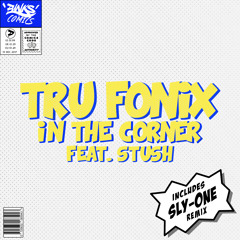Tru Fonix - In The Corner feat. Stush [NEST HQ PREMIER]