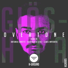 Giöshua - Overtone (Blackchild (Ita) Remix)