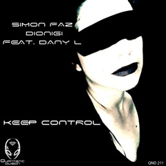 QND000 : Dionigi & Simon Faz Feat. Dany L - Keep Control (Babert Remix)