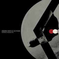 Andre Rizo & VICTHOR - Sombrita (Original Mix)