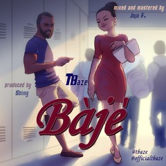 TBaze - Baje