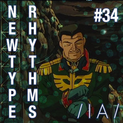 Newtype Rhythms #34 - Special Guest: Roma Zuckerman