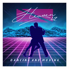 Heaven42 - Dancing and Moving (Power Mix)