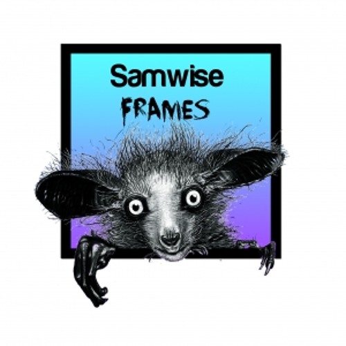 PREMIERE: Samwise - Frames (Terry Whyte Remix) [Creepy Finger]