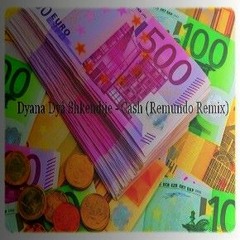 Dyana Dyà Shkendije - Cash (Remundo Remix)