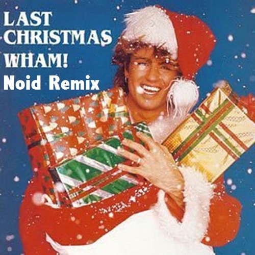 wham last christmas noid remix progressive by noid free listening on soundcloud - Last Christmas By Wham wham last christmas noid remix progressive by noid free listening on soundcloud - Last Christmas By Wham