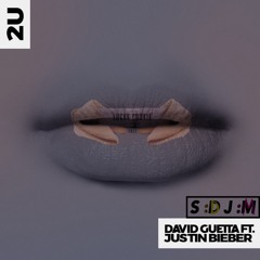 David Guetta Ft. Justin Bieber - 2U (SDJM Remix)