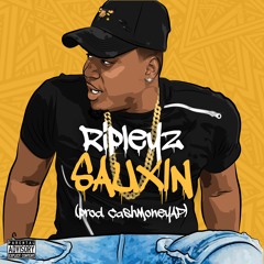 Ripleyz - Sauxin (Prod By CashmoneyAP)