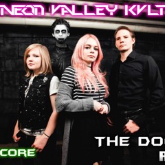 Neon Valley KVlt - The Doors [Hackcore Remix]