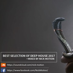 Best Selection Of Deep House 2017 - Mixed By Nick Motion