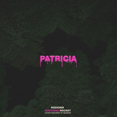 Patricia (feat. Rocket)