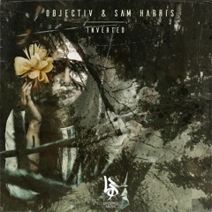 Objectiv & Sam Harris - Inverted [Free Download]
