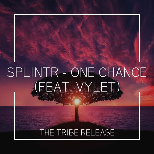 SplintR - One Chance (feat. Vylet)