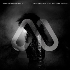 Mood 50 Best of Mood - Mixed & Compiled by Nicole Moudaber Minimix