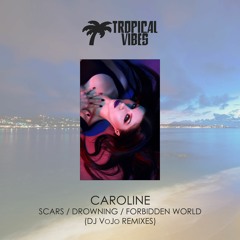 Caroline - Forbidden World (DJ VoJo Remix)