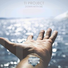 TI Project - Down With Me | (#ID014) [OUT NOW]