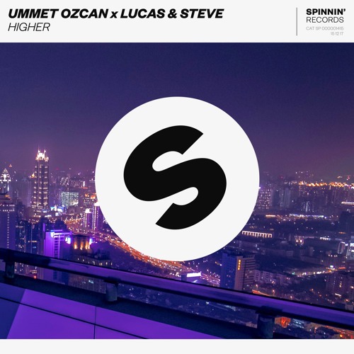 Ummet Ozcan X Lucas & Steve - Higher (Radio Edit) [OUT NOW]