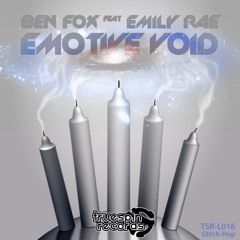 Ben Fox feat Emily Rae - Emotive Void (GLITCH HOP #1 BEATPORT)