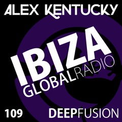 109.DEEPFUSION @ IBIZAGLOBALRADIO (Alex Kentucky) 12/12/17