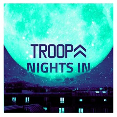 DJ TROOPA NIGHT'S IN