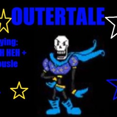 [Outertale] NYEH HEH HEH + Outertrousle