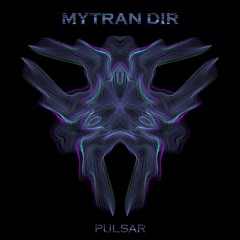 Mytran Dir - Pulsar (Panda Maschine Remix)