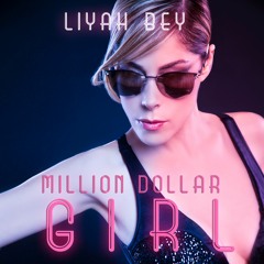 Liyah Bey - Million Dollar Girl