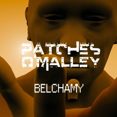 Belchamy - Patches O'Malley