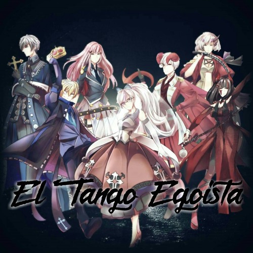 Stream 【テランカンラ☆】El Tango Egoista -エルㆍタンゴㆍ 