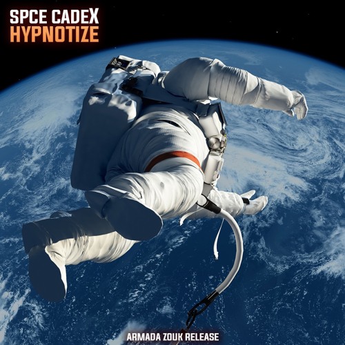 Spce CadeX Ft. Lux - Hypnotize (Armada Zouk)