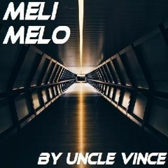 UncleVince - Meli Melo