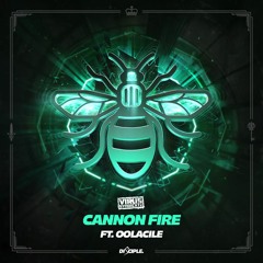 Virus Syndicate - Cannon Fire Ft. Oolacile