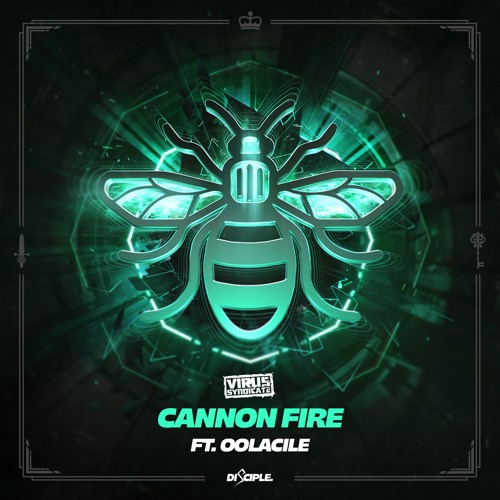 Virus Syndicate - Cannon Fire Ft. Oolacile