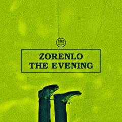 zorenLo - The Evening (NOCHÉ Remix)