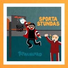 Sporta Stundas (prod. Teacha)