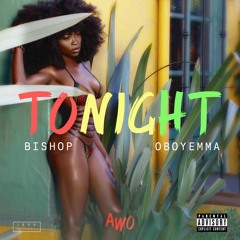 Bishop X OBoyEmma - Tonight.