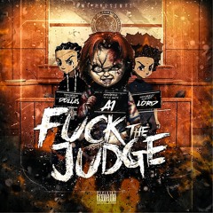 Fuck The Judge  A1 x Shad Dolla$ ft. Quan lord
