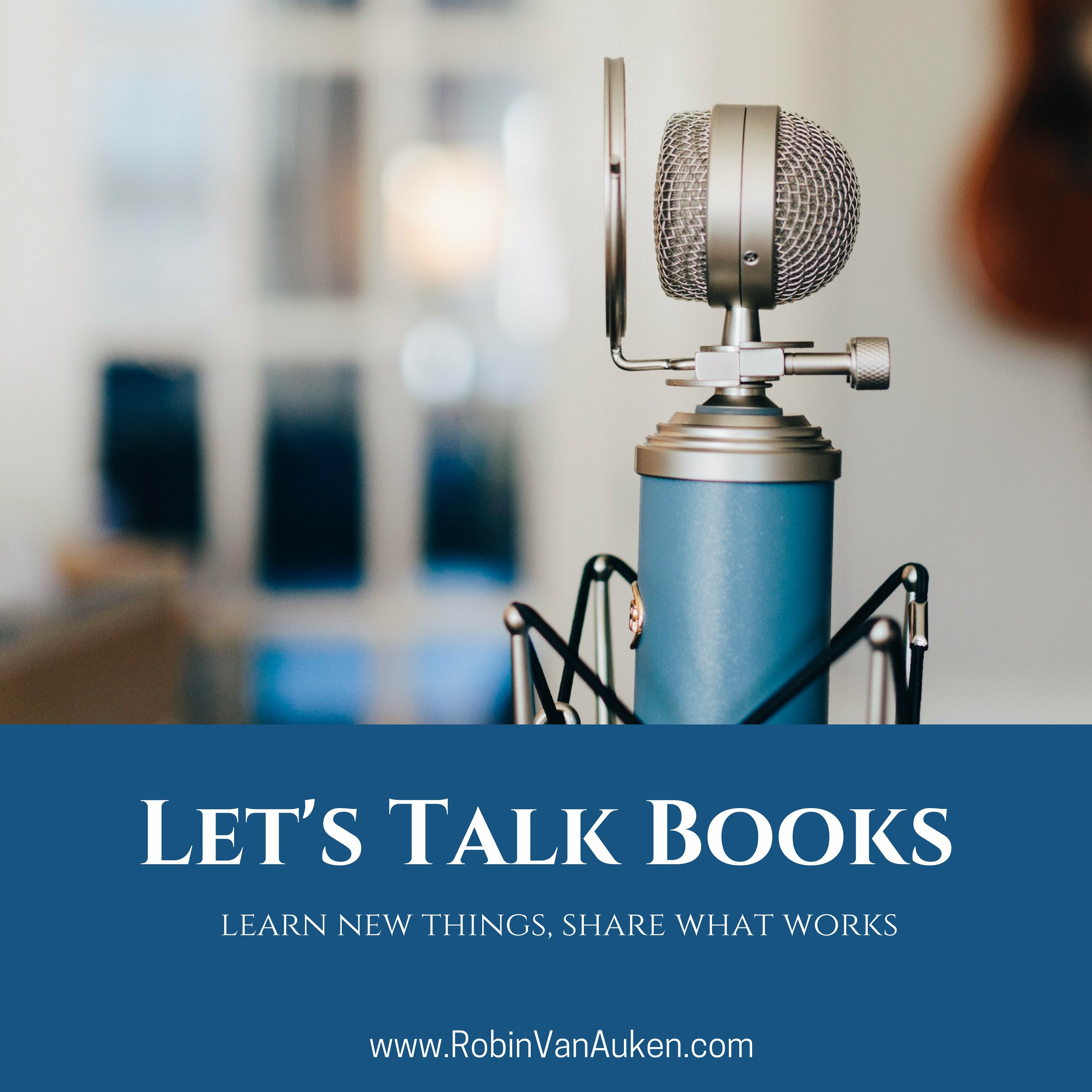 Let\'s Talk Books with Robin Van Auken