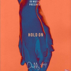 Hold On(Prod by masterpiece)