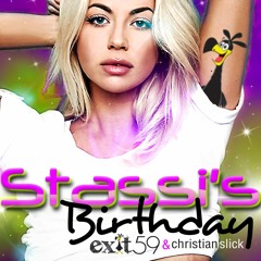 Stassi's Birthday - Exit 59 & Christian Slick (Free Download)