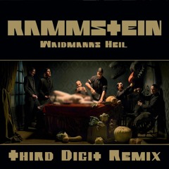 Rammstein - Waidmanns Heil (Third Digit Remix)