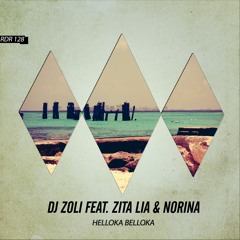 Dj Zoli ft. Zita Lia & Norina - Helloka Belloka (House Mix) [RDR128]