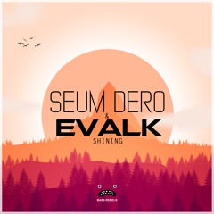Seum Dero & Evalk - Shining