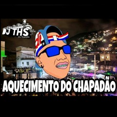 - - MINI CHAPA 20 MINUTOS SO SEQUENCIA 2018 FIM DE ANO BAILE DO CHP  ((DJ THS DO CHAPADÃO))