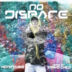 Heny Puro - No DISPARE  (prod. Snake Child)