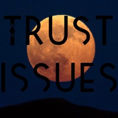 Trust Issues ft Ebb x Lena X x Mic Denzel