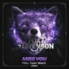 Fox Stevenson - Miss You (Wesley’s Chill REMIX)