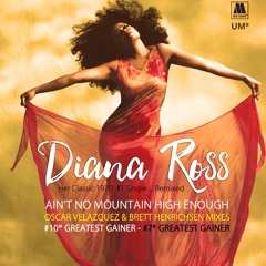 Diana Ross - Ain't No Mountain High Enough (Oscar Velazquez & Brett Henrichsen Mix)