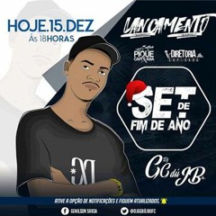 SET - SÓ EXCLUSIVAS = (DJ GG DÚ JB)-FINAL DE ANO (2018)ESSE EÓ PIQUEE DESGRAÇAAA #PIQUECAPIXABA